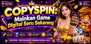 COPYSPIN: Mainkan Game Digital Seru Sekarang